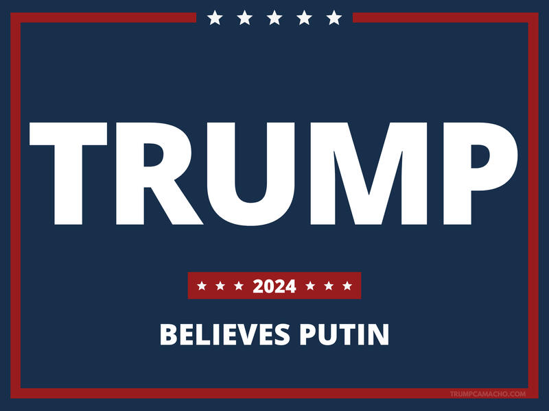 Trump Believes Putin