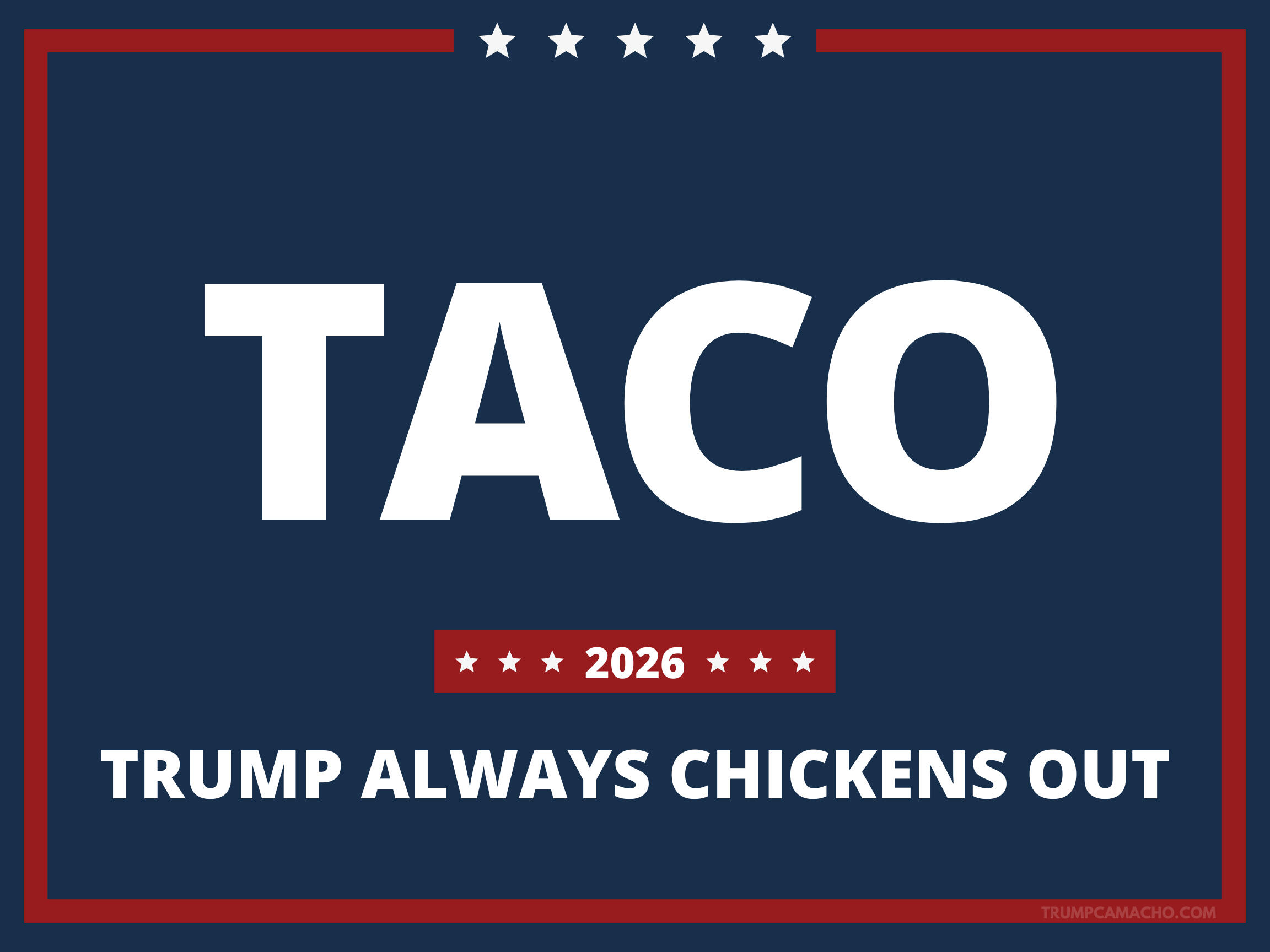 TRUMP: TACO Trump Always Chickens Out